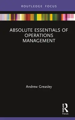 Esențialul absolut al managementului operațiunilor - Absolute Essentials of Operations Management