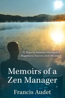 Memoriile unui manager zen - Memoirs of a Zen Manager