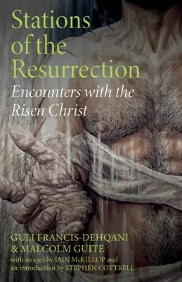 Stațiile Învierii: Întâlniri cu Hristos înviat - Stations of the Resurrection: Encounters with the Risen Christ