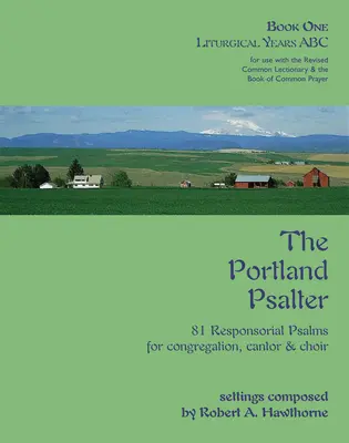 Psaltirea Portland: Book One: Liturgical Years ABC - The Portland Psalter: Book One: Liturgical Years ABC