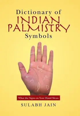 Dicționar de simboluri indiene de chiromanție: Ce înseamnă semnele de pe mâna ta - Dictionary of Indian Palmistry Symbols: What the Signs on Your Hand Mean