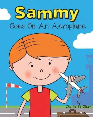Sammy merge cu avionul - Sammy goes on an aeroplane