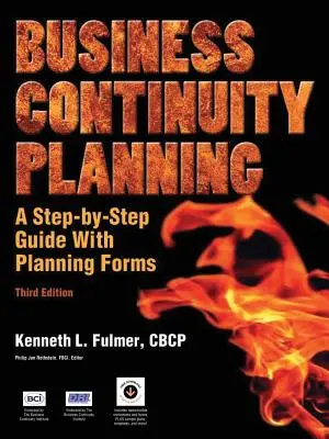 Planificarea continuității activității: Un ghid pas cu pas cu formulare de planificare, ediția a 3-a - Business Continuity Planning: A Step-By-Step Guide with Planning Forms, 3rd Edition