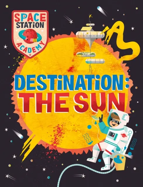 Academia Stației Spațiale: Destinația Soarele - Space Station Academy: Destination The Sun