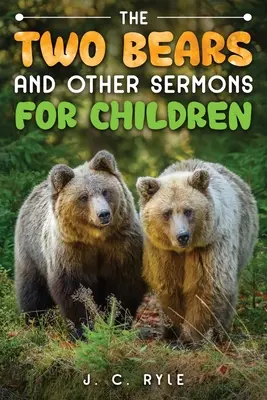 Cei doi urși și alte predici pentru copii - The Two Bears and Other Sermons for Children