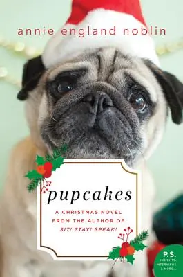 Pupcakes: Un roman de Crăciun - Pupcakes: A Christmas Novel