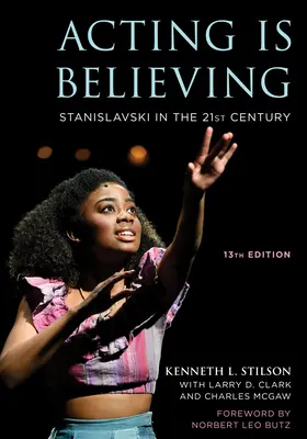 Acting Is Believing: Stanislavski în secolul XXI - Acting Is Believing: Stanislavski in the 21st Century