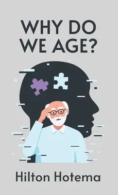 De ce îmbătrânim Hardcover - Why Do We Age Hardcover