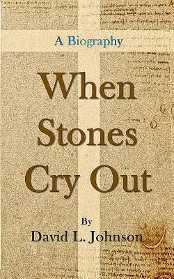 Când pietrele strigă: O biografie - When Stones Cry Out: A Biography