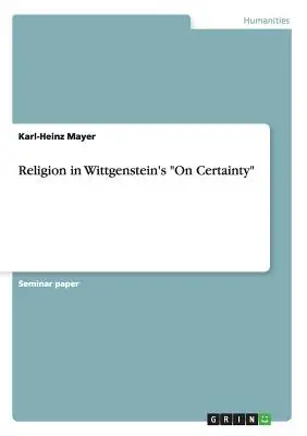 Religia în cartea lui Wittgenstein Despre certitudine - Religion in Wittgenstein's On Certainty