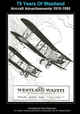75 de ani de reclame Westland Aviation 1915-1990 - 75 Years Of Westland Aviation Advertisements 1915-1990