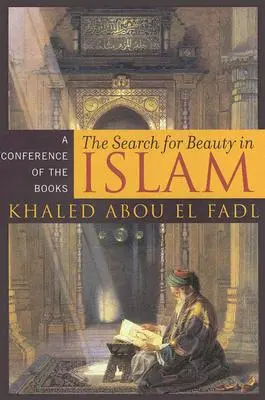 Căutarea frumuseții în islam: O conferință a cărților - The Search for Beauty in Islam: A Conference of the Books