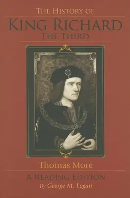Istoria regelui Richard al III-lea: o ediție de lectură - The History of King Richard the Third: A Reading Edition