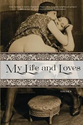 Viața și iubirile mele: Volumul doi - My Life and Loves: Volume Two