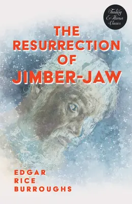 Învierea lui Jimber-Jaw (Fantasy and Horror Classics) - The Resurrection of Jimber-Jaw (Fantasy and Horror Classics)