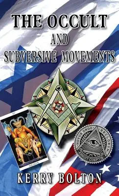 Mișcările oculte și subversive: Tradiție și contra-tradiție în lupta pentru puterea mondială - The Occult & Subversive Movements: Tradition & Counter-Tradition in the Struggle for World Power