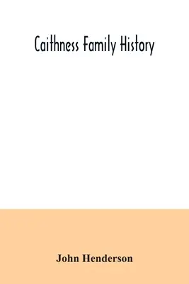 Istoria familiei Caithness - Caithness family history