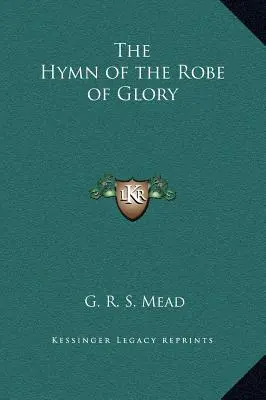 Imnul Robei de Glorie - The Hymn of the Robe of Glory