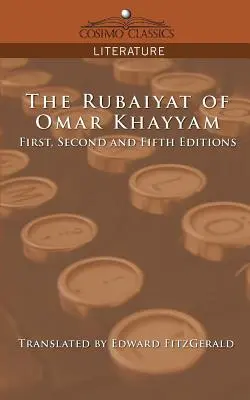 Rubaiyat de Omar Khayyam, edițiile I, a II-a și a V-a - The Rubaiyat of Omar Khayyam, First, Second and Fifth Editions