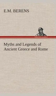 Mituri și legende ale Greciei și Romei antice - Myths and Legends of Ancient Greece and Rome