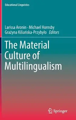 Cultura materială a multilingvismului - The Material Culture of Multilingualism