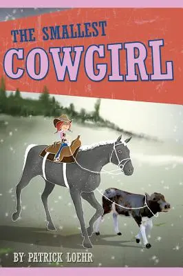 Cea mai mică cowgirl - The Smallest Cowgirl