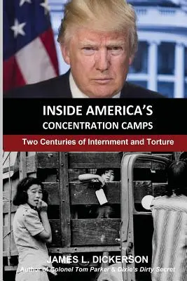 În interiorul lagărelor de concentrare din America: Două secole de internare și tortură - Inside America's Concentration Camps: Two Centuries of Internment and Torture
