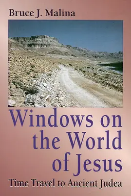 Ferestre asupra lumii lui Iisus: Călătorie în timp în Iudeea antică - Windows on the World of Jesus: Time Travel to Ancient Judea