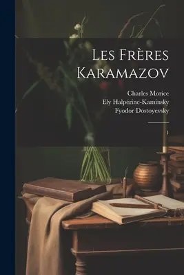 Frații Karamazov: 1 - Les frres Karamazov: 1
