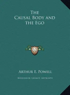 Corpul cauzal și Ego-ul - The Causal Body and the Ego