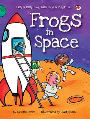 Broaște în spațiu: Broasca Lilly și Milly cu Shog și Piggle - Frogs in Space: Lilly and Milly Frog with Shog and Piggle