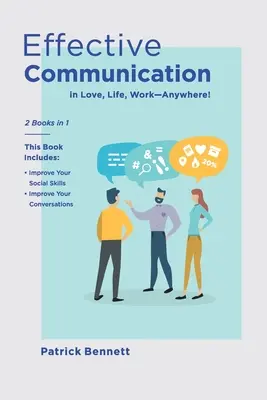 Comunicare eficientă: 2 cărți în 1: Această carte include: Îmbunătățirea abilităților dvs. sociale + Îmbunătățirea conversațiilor dvs. - Effective Communication: 2 Books in 1: This Book Includes: Improve Your Social Skills + Improve Your Conversations