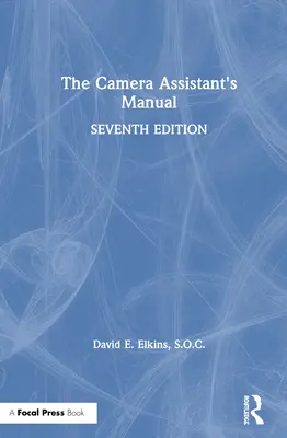 Manualul asistentului de cameră - The Camera Assistant's Manual