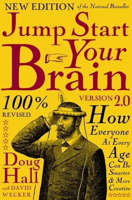 Jump Start Your Brain: Cum pot fi mai inteligenți și mai productivi toți cei de orice vârstă - Jump Start Your Brain: How Everyone at Every Age Can Be Smarter and More Productive