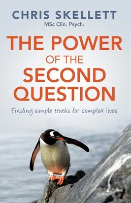 Puterea celei de-a doua întrebări: Găsirea adevărurilor simple pentru vieți complexe - Power of the Second Question: Finding Simple Truths for Complex Lives