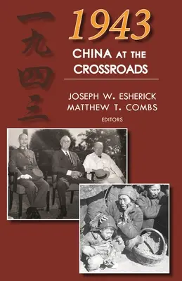 1943: China la răscruce de drumuri - 1943: China at the Crossroads