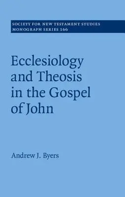 Eclesiologie și teosis în Evanghelia după Ioan - Ecclesiology and Theosis in the Gospel of John