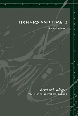 Tehnica și timpul, 2: Dezorientare - Technics and Time, 2: Disorientation