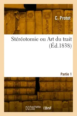 Strotomie ou Art du trait. Partea 1 - Strotomie ou Art du trait. Partie 1