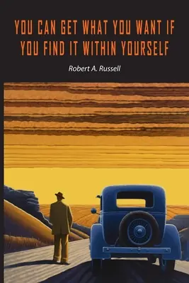 Poți obține ceea ce îți dorești dacă îl găsești în interiorul tău - You Can Get What You Want If You Find It Within Yourself