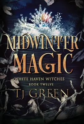 Magia din mijlocul iernii: Mister paranormal de vrăjitoare - Midwinter Magic: Paranormal Witch Mystery
