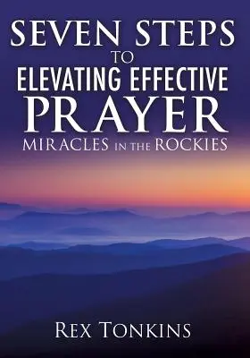 Șapte pași către o rugăciune eficientă și înălțătoare - Seven Steps to Elevating Effective Prayer