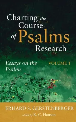 Trasarea cursului cercetării psalmilor - Charting the Course of Psalms Research