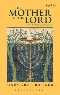 Maica Domnului: Volumul 1: Doamna din Templu - The Mother of the Lord: Volume 1: The Lady in the Temple