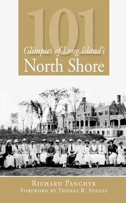 101 imagini din Long Island's North Shore - 101 Glimpses of Long Island's North Shore