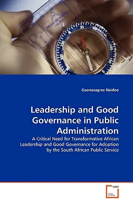 Leadership și bună guvernare în administrația publică - Leadership and Good Governance in Public Administration