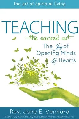 Predarea - Arta sacră: Bucuria de a deschide minți și inimi - Teaching--The Sacred Art: The Joy of Opening Minds and Hearts