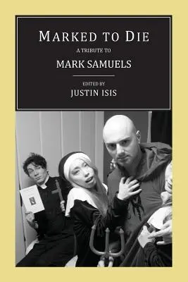 Marcat să moară: Un omagiu adus lui Mark Samuels - Marked to Die: A Tribute to Mark Samuels