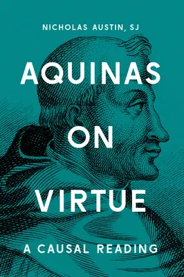 Aquinas on Virtue: O lectură cauzală - Aquinas on Virtue: A Causal Reading