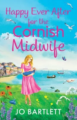 Happy Ever After pentru moașa din Cornwall - Happy Ever After for the Cornish Midwife